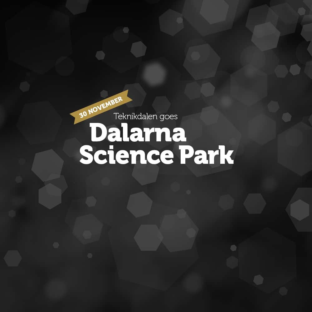 Teknikdalen goes Dalarna Science Park